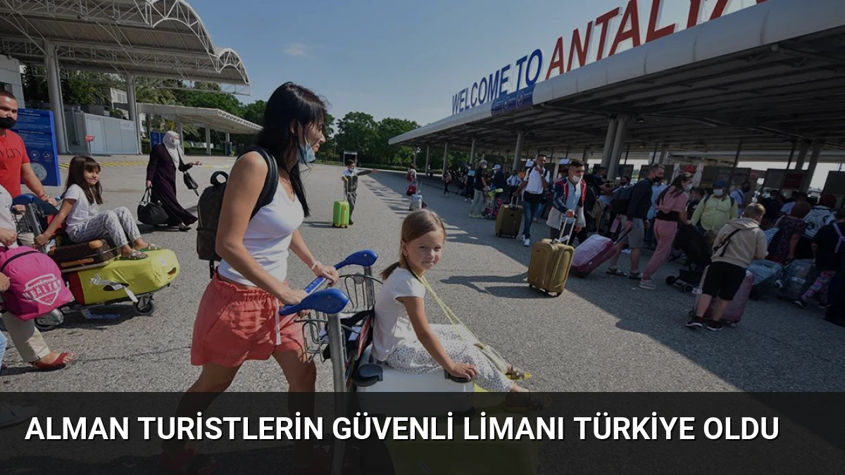 Alman Turistlerin Güvenli Limanı Türkiye Oldu