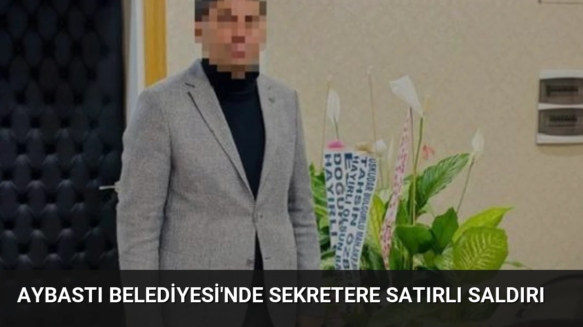 Aybastı Belediyesi’nde Sekretere Satırlı Saldırı