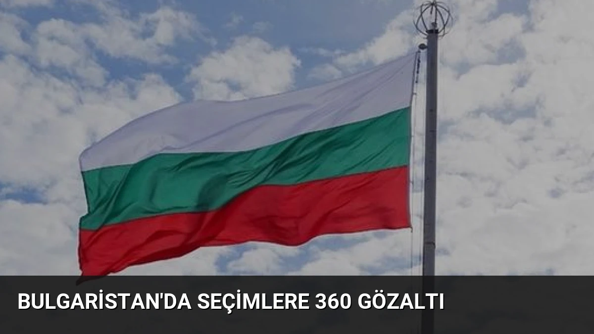 Bulgaristan’da Seçimlere 360 Gözaltı