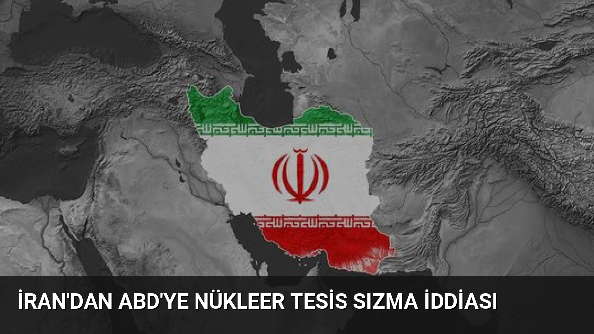 İran’dan ABD’ye Nükleer Tesis Sızma İddiası
