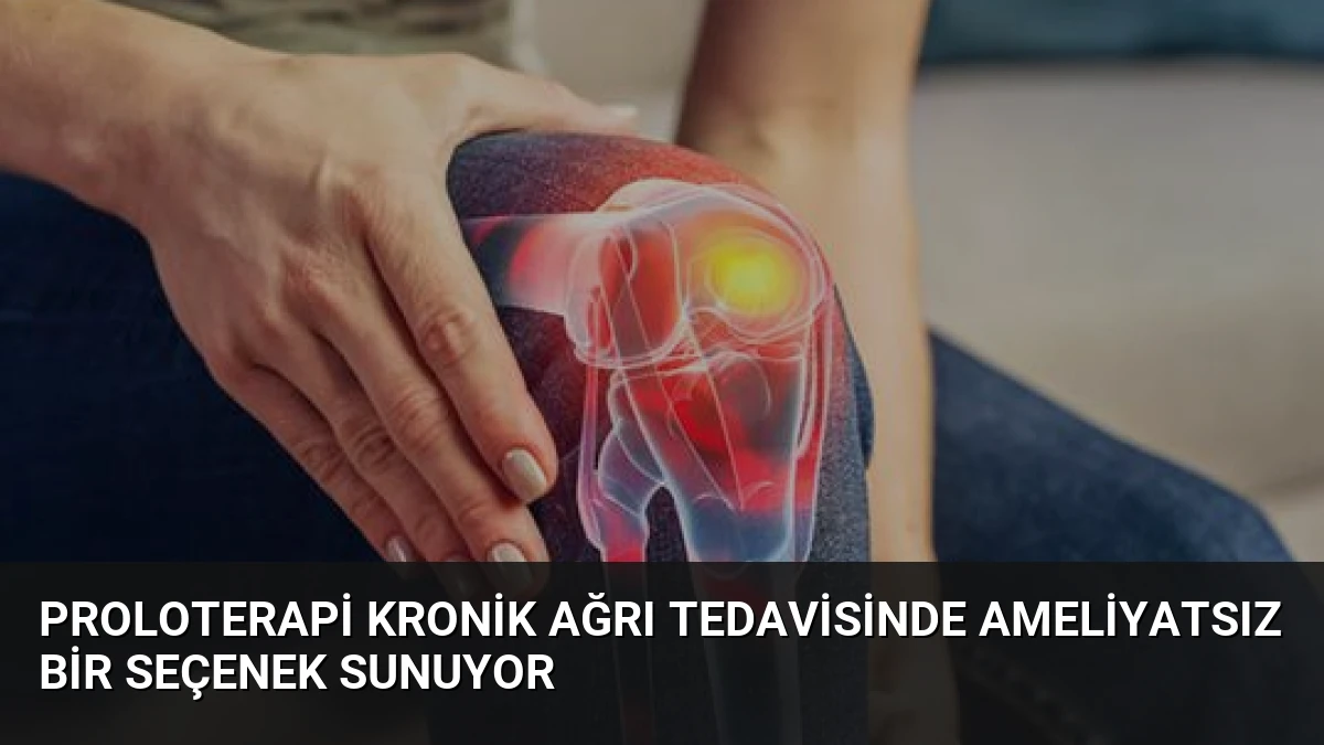 Proloterapi Kronik Ağrı Tedavisinde Ameliyatsız Bir Seçenek Sunuyor
