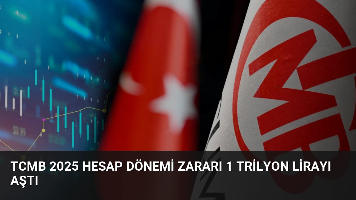 TCMB 2025 Hesap Dönemi Zararı 1 Trilyon Lirayı Aştı
