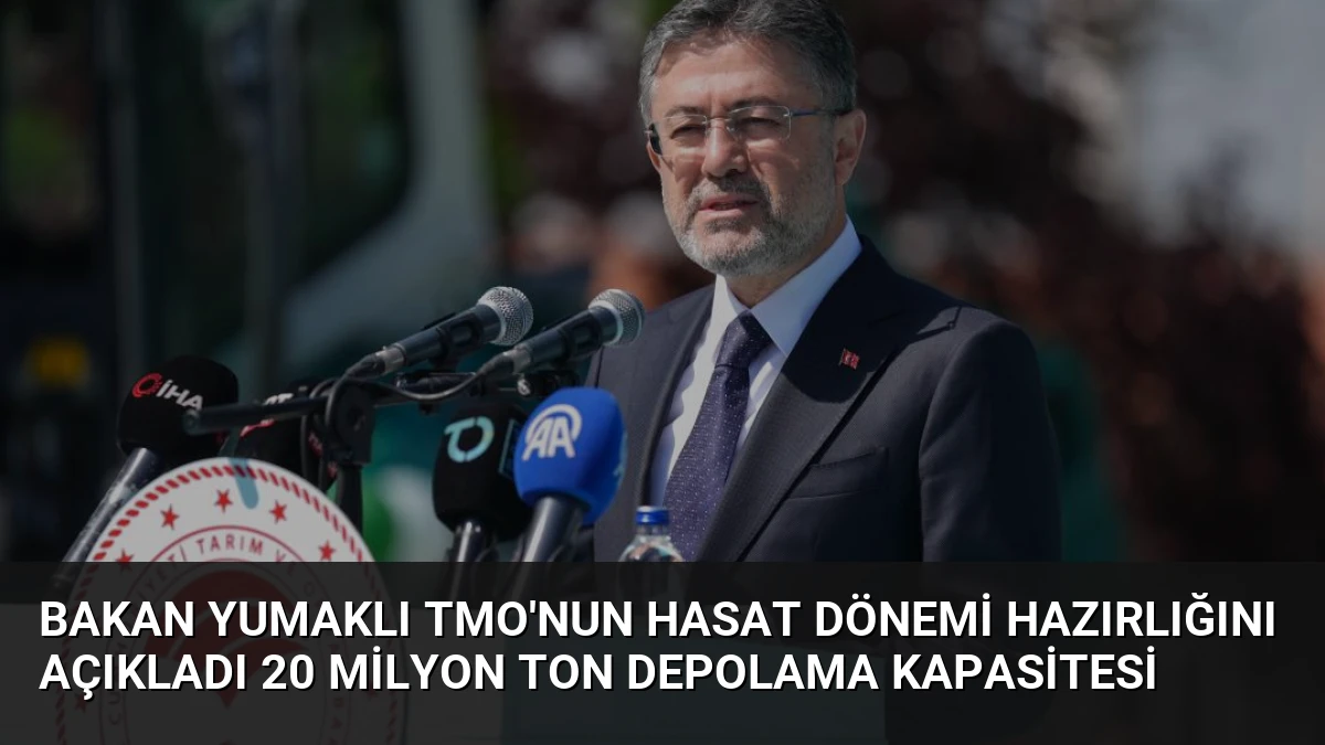 Bakan Yumaklı TMO’nun Hasat Dönemi Hazırlığını Açıkladı 20 Milyon Ton Depolama Kapasitesi
