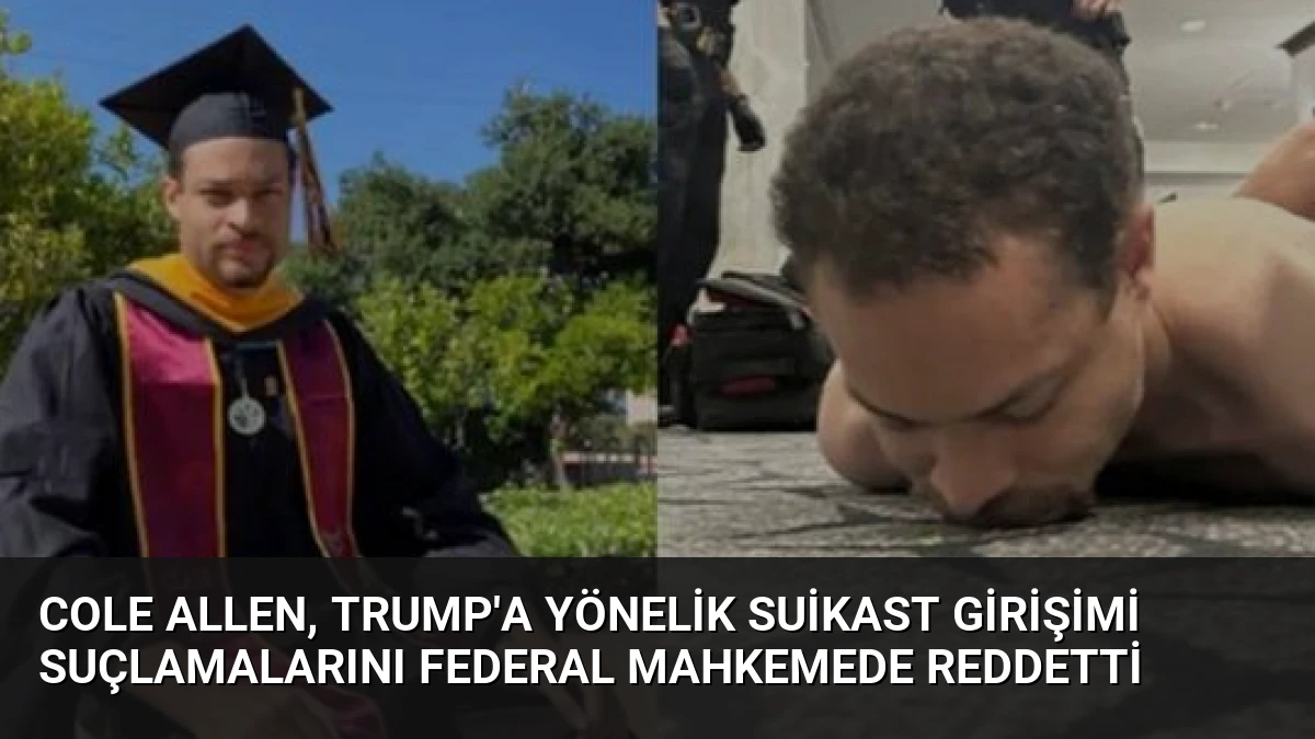 Cole Allen, Trump’a Yönelik Suikast Girişimi Suçlamalarını Federal Mahkemede Reddetti