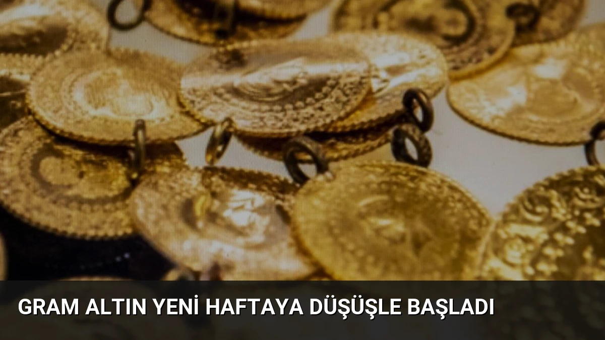 Gram Altın Yeni Haftaya Düşüşle Başladı
