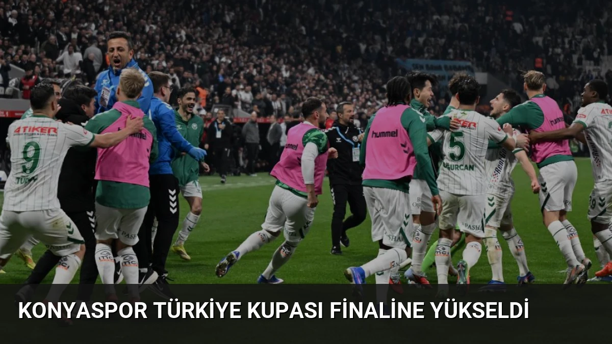 Konyaspor Türkiye Kupası Finaline Yükseldi