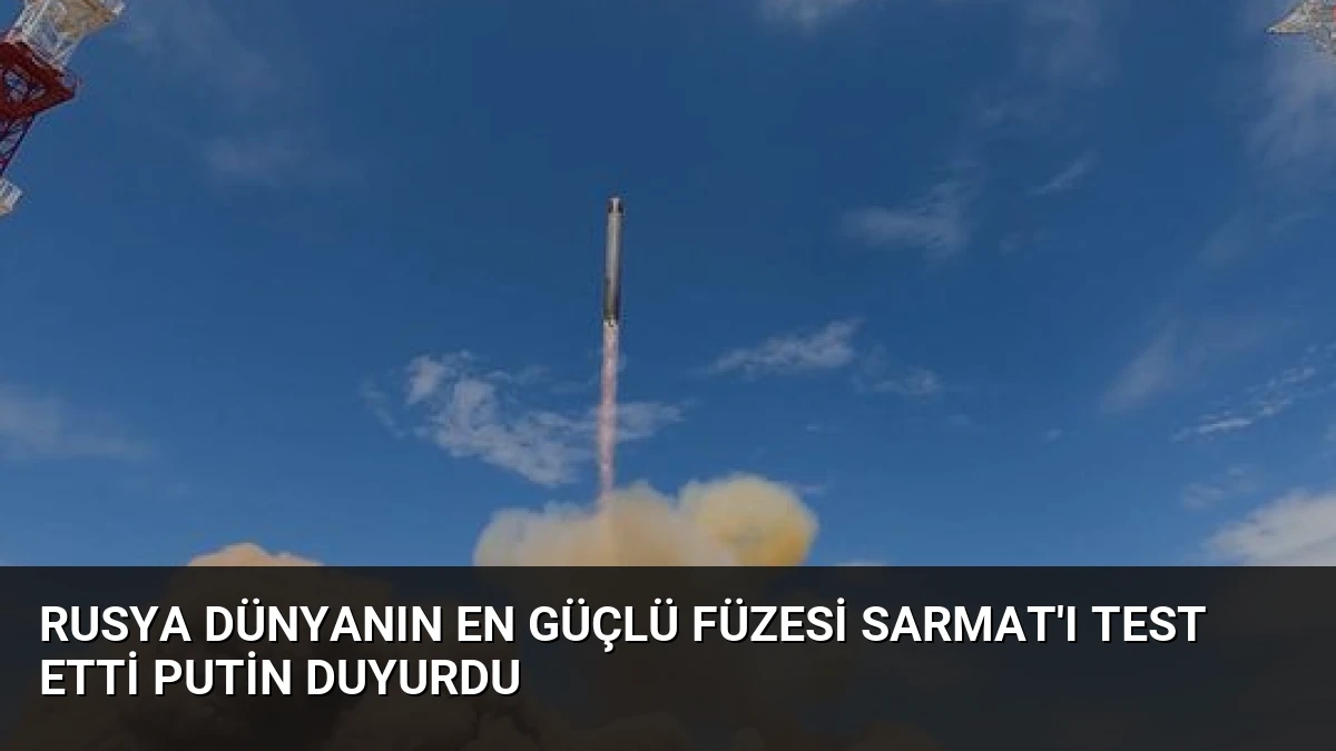Rusya Dünyanın En Güçlü Füzesi Sarmat’ı Test Etti Putin Duyurdu