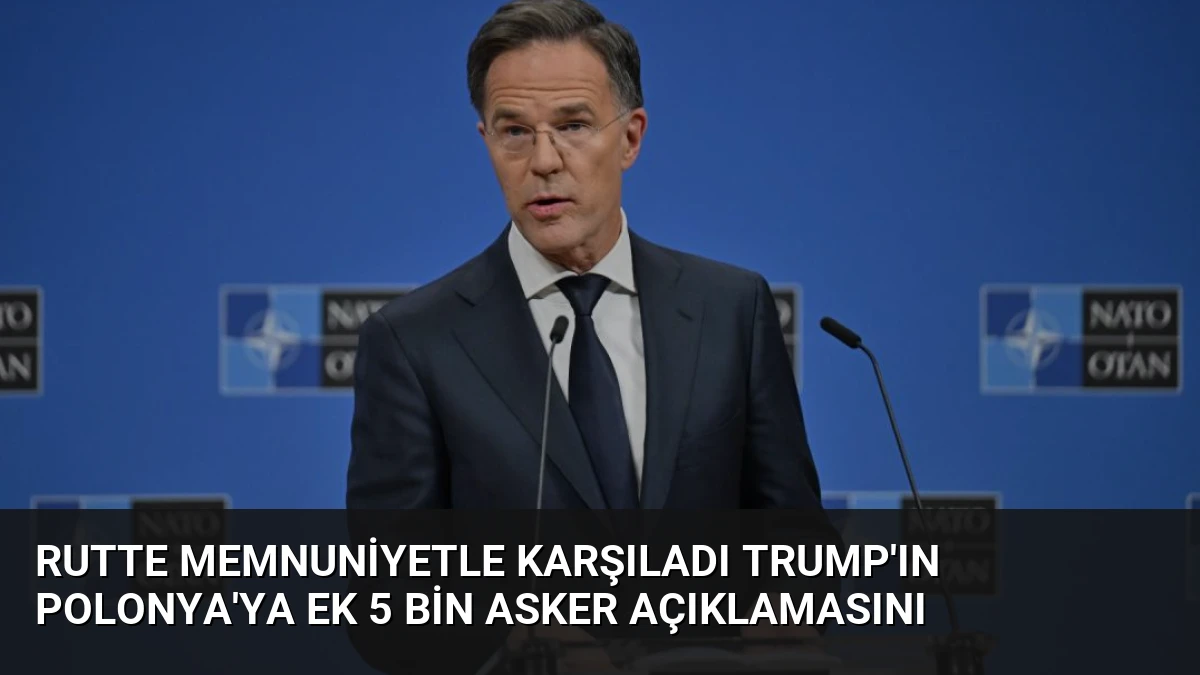 Rutte Memnuniyetle Karşıladı Trump’ın Polonya’ya Ek 5 Bin Asker Açıklamasını