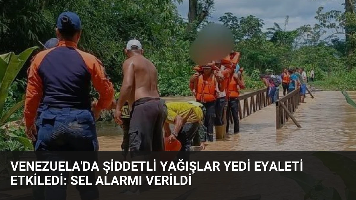 Venezuela’da Şiddetli Yağışlar Yedi Eyaleti Etkiledi: Sel Alarmı Verildi