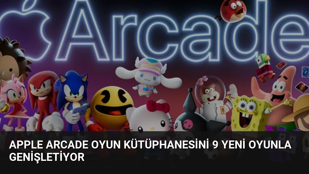 Apple Arcade Oyun Kütüphanesini 9 Yeni Oyunla Genişletiyor