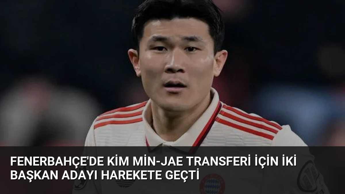 Fenerbahçe’de Kim Min-Jae Transferi İçin İki Başkan Adayı Harekete Geçti