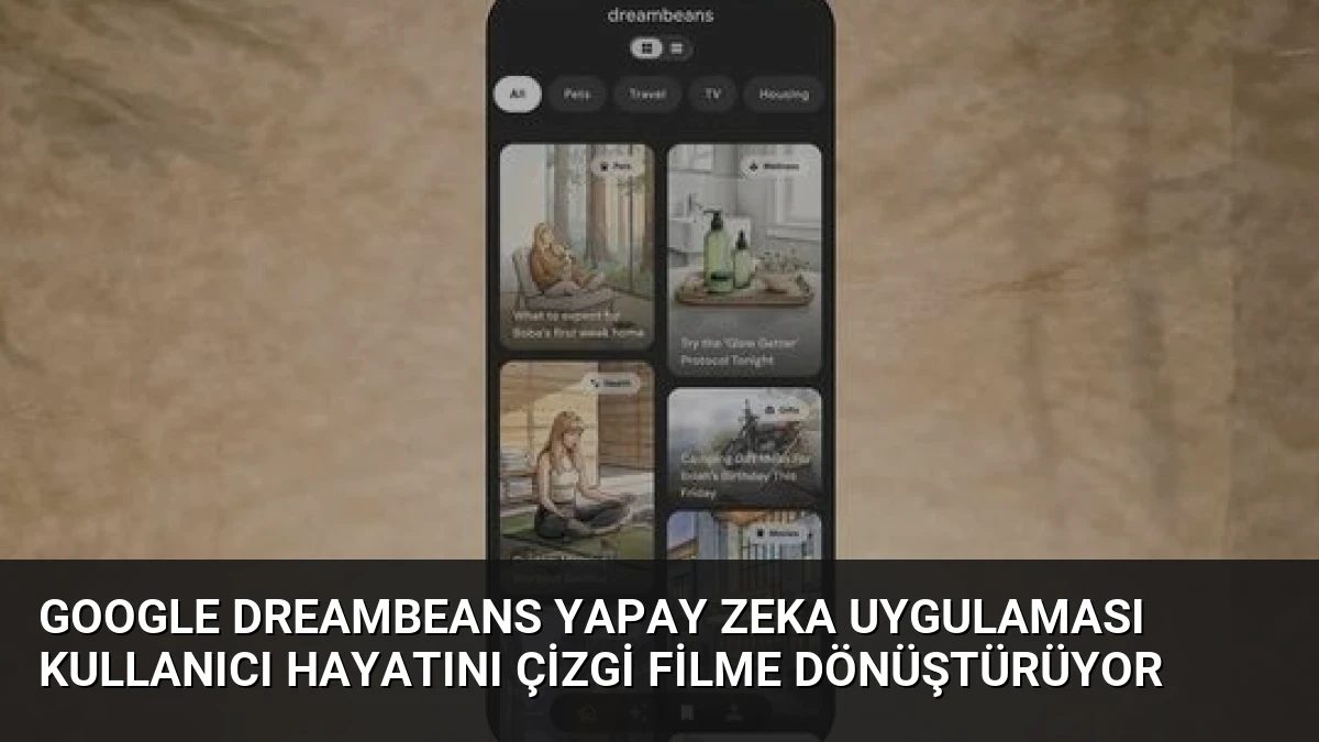 Google Dreambeans Yapay Zeka Uygulaması Kullanıcı Hayatını Çizgi Filme Dönüştürüyor