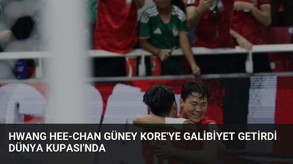 Hwang Hee-chan Güney Kore’ye Galibiyet Getirdi Dünya Kupası’nda