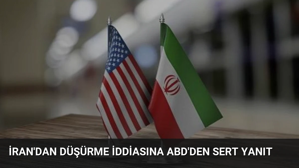 İran’dan Düşürme İddiasına ABD’den Sert Yanıt