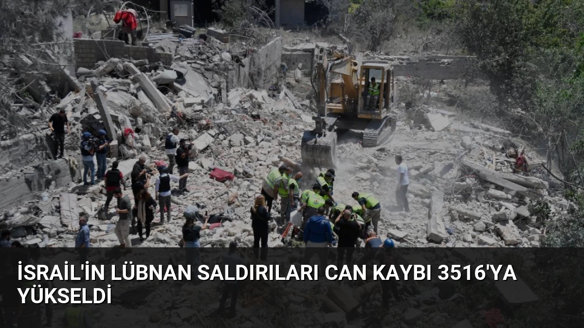 İsrail’in Lübnan Saldırıları Can Kaybı 3516’ya Yükseldi