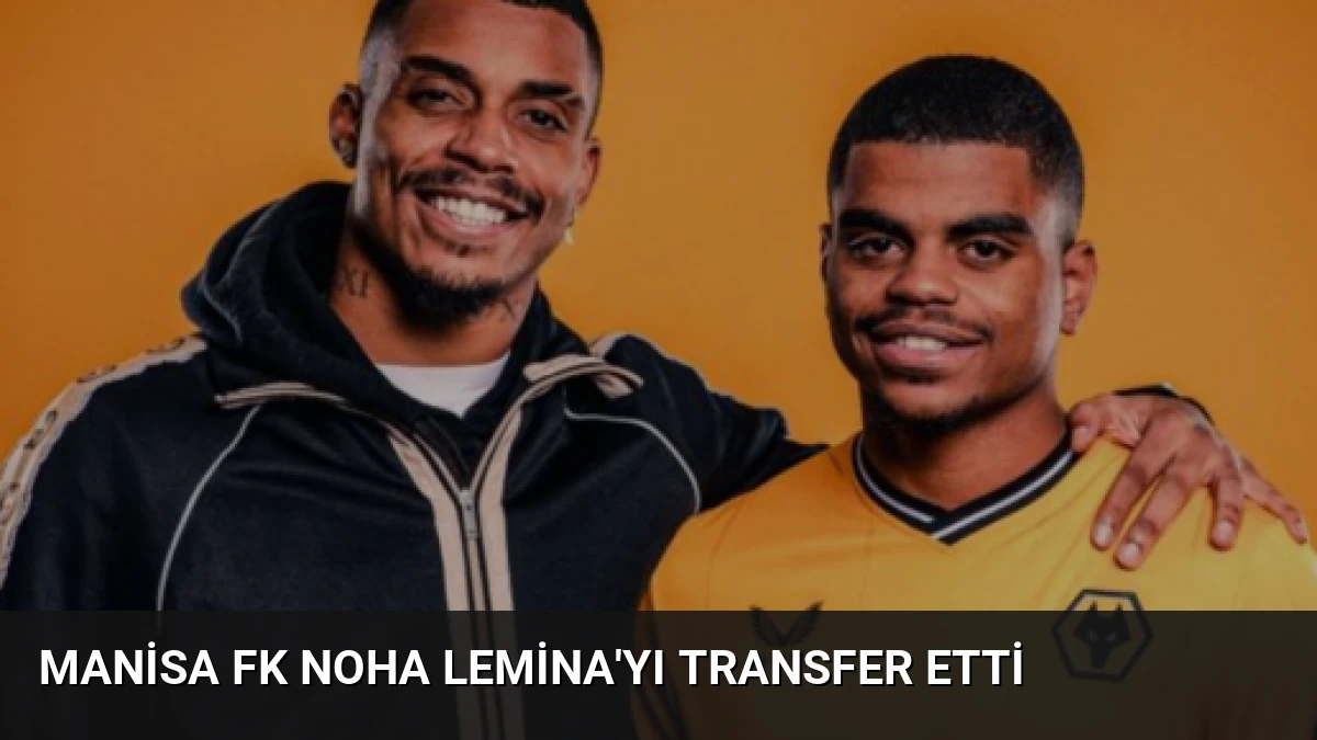 Manisa FK Noha Lemina’yı Transfer Etti